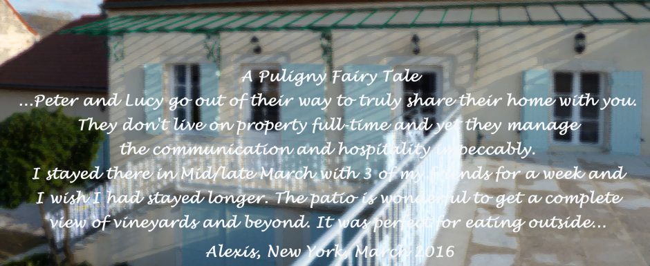 Testimonial from guests at 10pm, our luxury holiday rental home in Puligny Montrachet, Cote d'Or, Burgundy