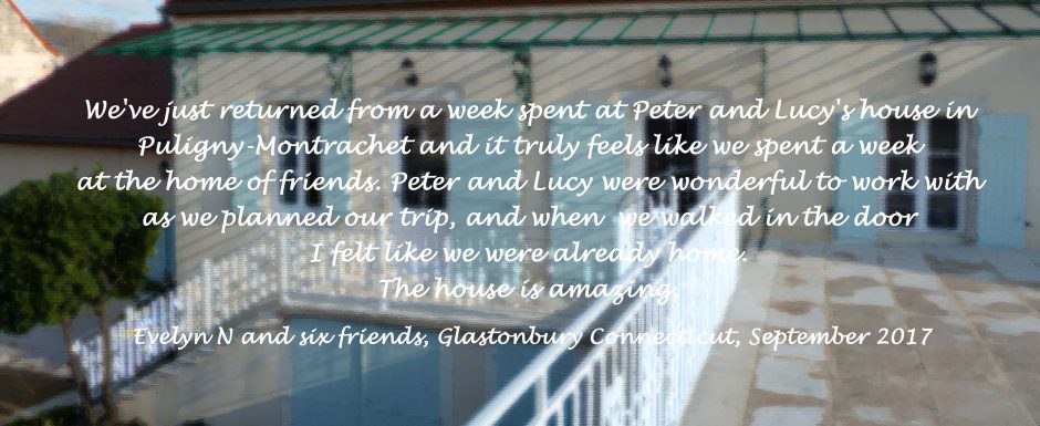 Testimonial from guests at 10pm, our luxury holiday rental home in Puligny Montrachet, Cote d'Or, Burgundy